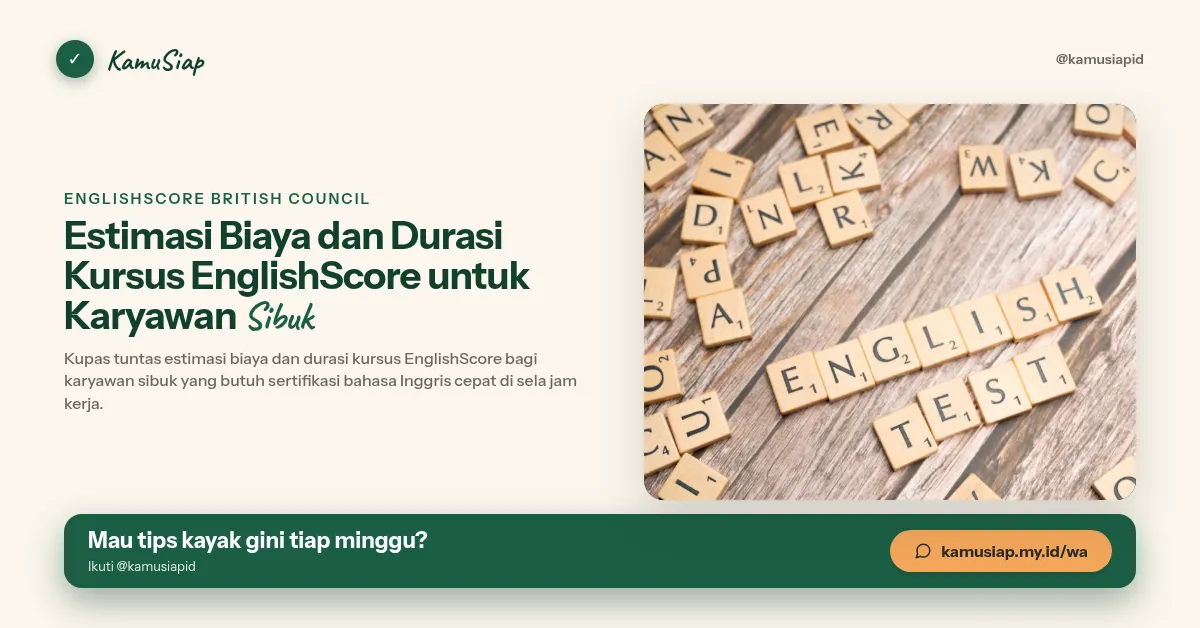 Estimasi Biaya dan Durasi Kursus EnglishScore untuk Karyawan Sibuk