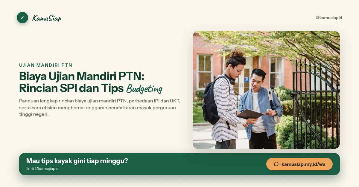 Biaya Ujian Mandiri PTN: Rincian SPI dan Tips Budgeting
