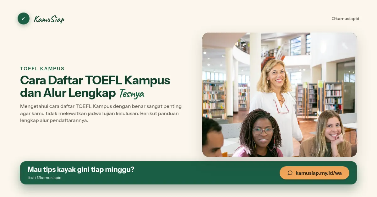 Cara Daftar TOEFL Kampus dan Alur Lengkap Tesnya
