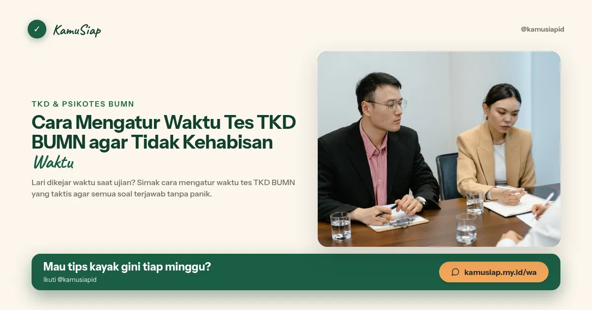 Cara Mengatur Waktu Tes TKD BUMN agar Tidak Kehabisan Waktu