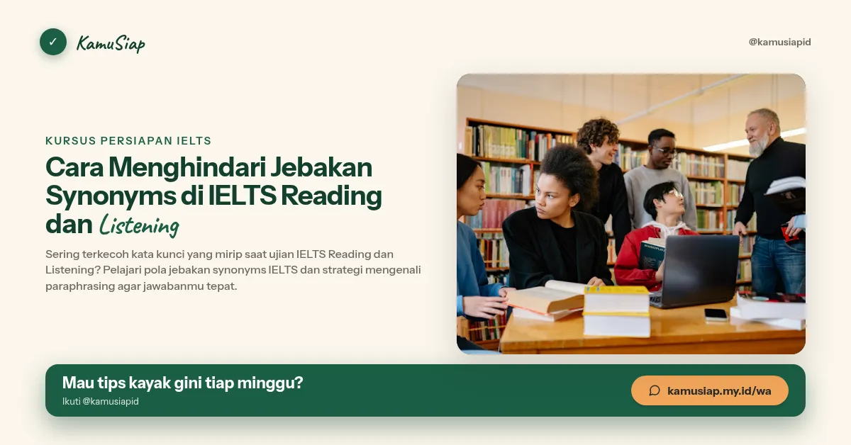 Cara Menghindari Jebakan Synonyms di IELTS Reading dan Listening
