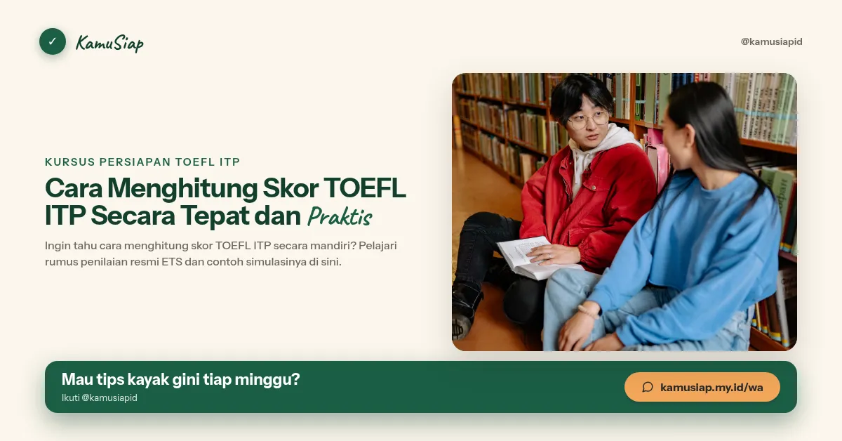 Cara Menghitung Skor TOEFL ITP Secara Tepat dan Praktis