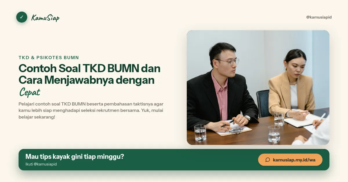 Contoh Soal TKD BUMN dan Cara Menjawabnya dengan Cepat
