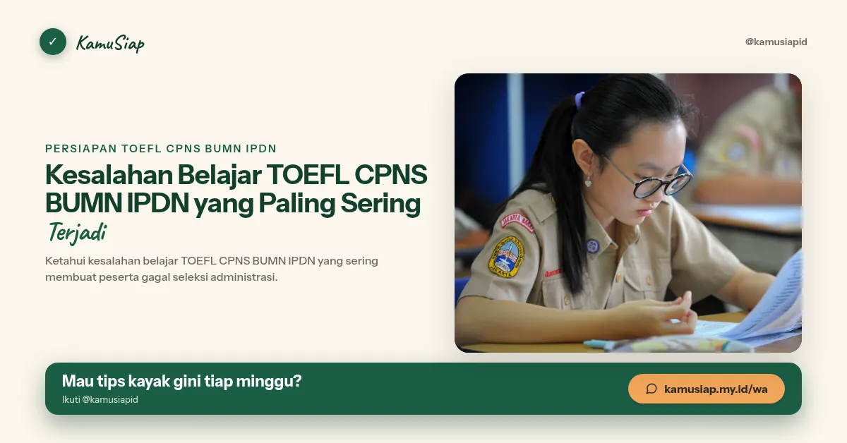 Kesalahan Belajar TOEFL CPNS BUMN IPDN yang Paling Sering Terjadi
