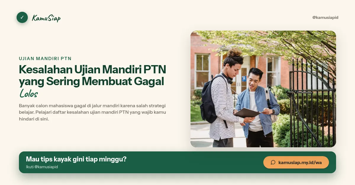 Kesalahan Ujian Mandiri PTN yang Sering Membuat Gagal Lolos