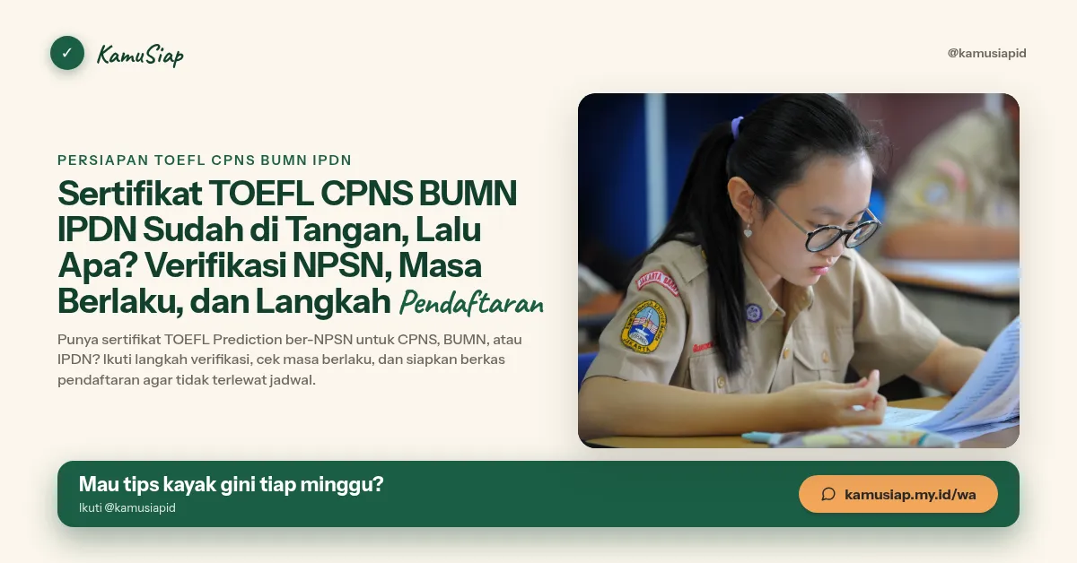 Sertifikat TOEFL CPNS BUMN IPDN Sudah di Tangan, Lalu Apa? Verifikasi NPSN, Masa Berlaku, dan Langkah Pendaftaran