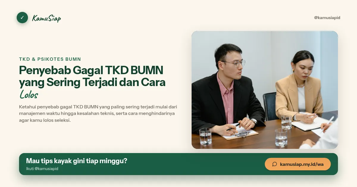 Penyebab Gagal TKD BUMN yang Sering Terjadi dan Cara Lolos