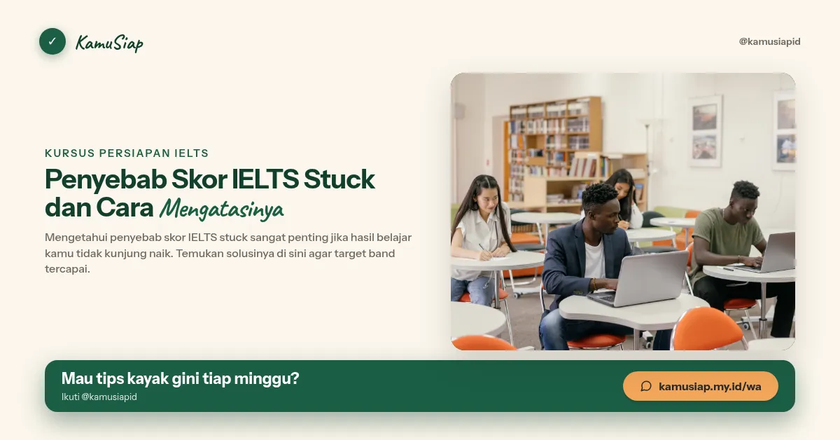 Penyebab Skor IELTS Stuck dan Cara Mengatasinya