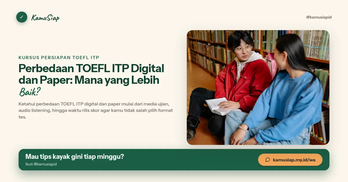Perbedaan TOEFL ITP Digital dan Paper: Mana yang Lebih Baik?
