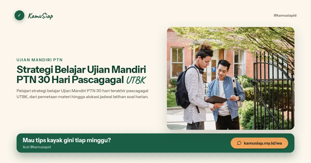 Strategi Belajar Ujian Mandiri PTN 30 Hari Pascagagal UTBK