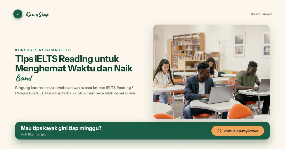 Tips IELTS Reading untuk Menghemat Waktu dan Naik Band