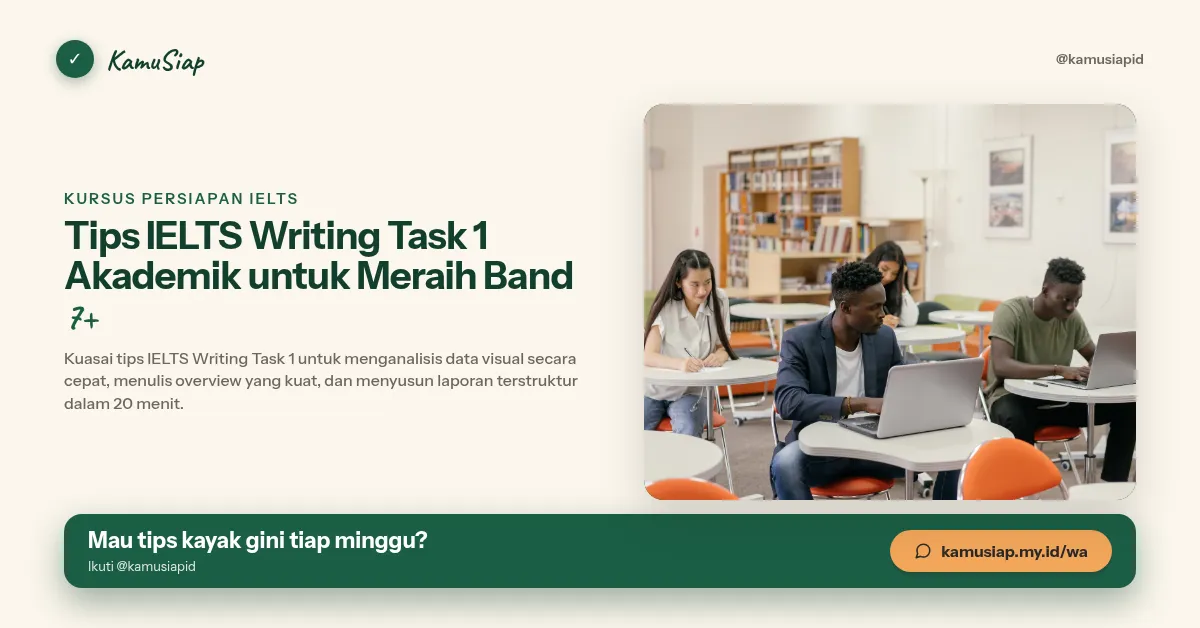 Tips IELTS Writing Task 1 Akademik untuk Meraih Band 7+