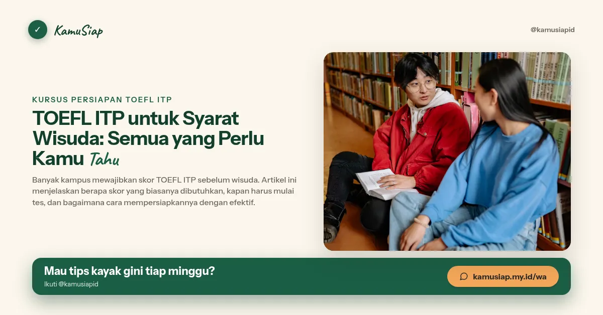 TOEFL ITP untuk Syarat Wisuda: Semua yang Perlu Kamu Tahu