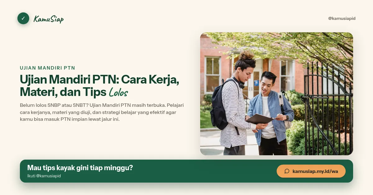 Ujian Mandiri PTN: Cara Kerja, Materi, dan Tips Lolos