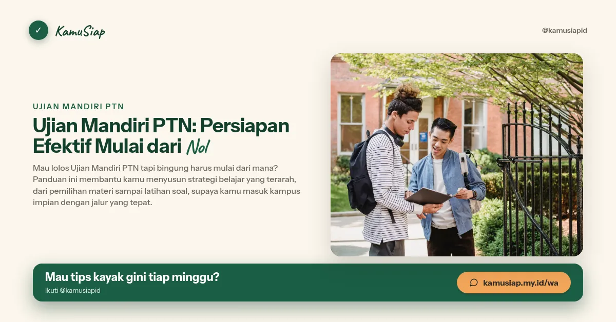 Ujian Mandiri PTN: Persiapan Efektif Mulai dari Nol